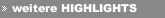 weitere HIGHLIGHTS
